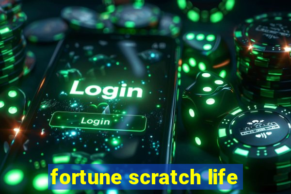 fortune scratch life